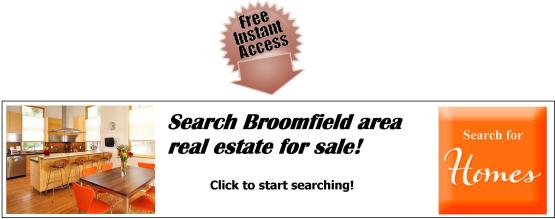 Real Estate in Broomfield Areas